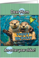 Mom Happy Birthday Otters with Birthday Sign card