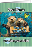 Fiance Happy Birthday Otters with Birthday Sign card