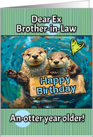 Ex Brother in Law Happy Birthday Otters with Birthday Sign card