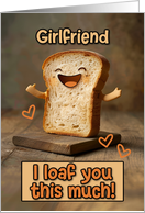 Girlfriend Loaf Love card