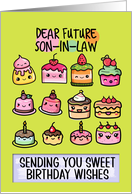 Future Son in Law Happy Birthday Sweet Kawaii Birthday Cakes card