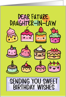 Future Daughter in Law Happy Birthday Sweet Kawaii Birthday Cakes card