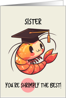 Sister Congratulations Graduation Shrimp card