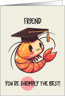 Friend Congratulations Graduation Shrimp card