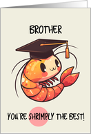 Brother Congratulations Graduation Shrimp card
