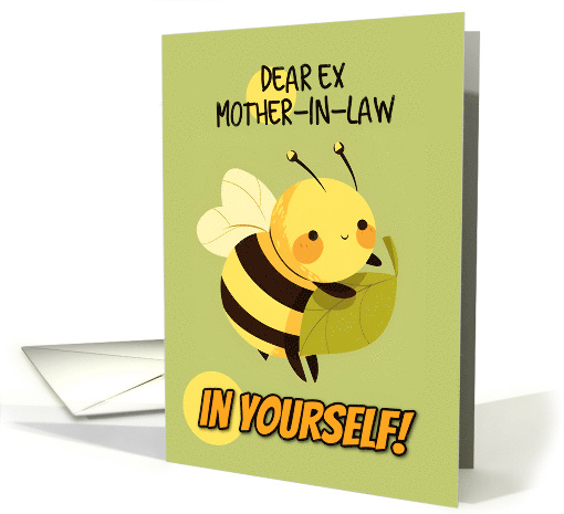 Ex Mother in Law Encouragement Kawaii Bee with Leaf card (1842746)