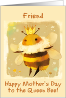 Friend Happy Mother’s Day Kawaii Queen Bee with Crown card