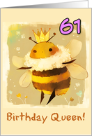 61 Years Old Happy Birthday Kawaii Queen Bee with Crown card