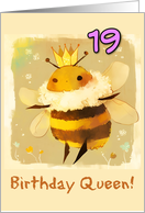 19 Years Old Happy Birthday Kawaii Queen Bee with Crown card