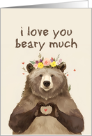 I Love You Beary Much Bear with Flower Crown card