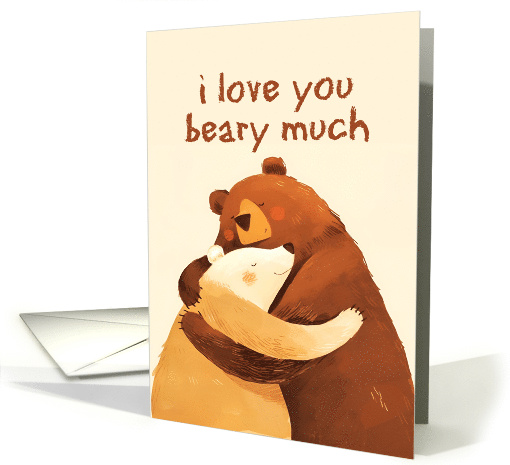 I Love You Beary Much Two Bears Hugging card (1844968)