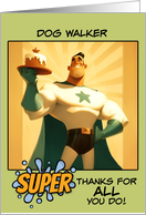 Dog Walker Thank You Super Hero with Cake card