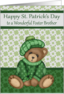 St. Patrick’s Day to Foster Brother, cute bear wearing hat, shamrocks card
