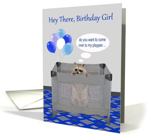 Birthday to Birthday Girl with a Raccoon in a Playpen and... (1360628)