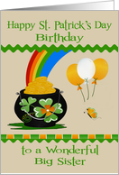 Birthday on St. Patrick’s Day to Big Sister, a pot of gold, balloons card