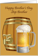 Brother’s Day to Step Brother, a mug of beer in front of mini keg card