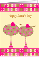 Sister’s Day Card with Two Big Cocktails Topped with Cherries card