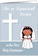 Congratulations On First Communion to Sister, dark-skinned girl card