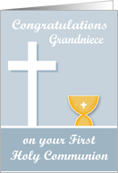 Congratulations On First Communion to Grandniece, chalice, cross card