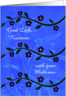 Good Luck, with midterms, custom name, long stems of flowers on blue card