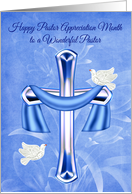 Pastor Appreciation Month to Pastor with a Cross and Two White Doves card