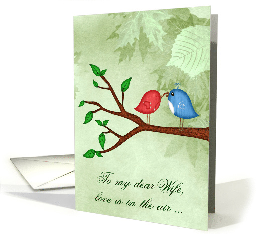 Love & Romance to Wife with Cute Birds in Love Sharing a Worm card