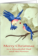 Christmas to Dad and Partner, two beautiful blue birds, red ornament card