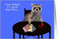 Happy Birthday to Bingo Player with an Adorable Raccoon Playing Bingo card