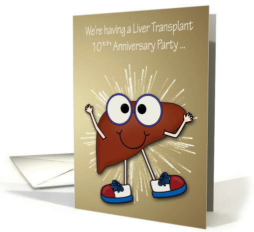 Invitations, Liver Transplant 10th Anniversary Party, happy liver card