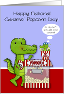 National Caramel Popcorn Day, April 6th, humor, adorable alligators card