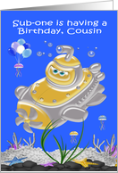 Birthday to Cousin, submarine in the ocean with jellyfish, balloons card