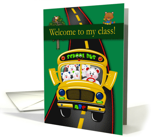 Welcome to my class from teacher, A bus full of cute school bears card
