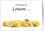 Encouragement If life Hands you Lemons card