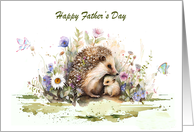 Father’s Day with a Hedgehog and his Baby Surrounded by Flowers card