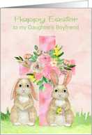 Easter to Daughter’s Boyfriend Beautiful Flowered Cross and Rabbits card