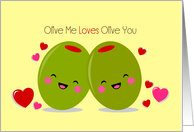 Romance - Love - Olives-Valentines Day card