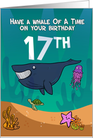 17th Birthday, Whales Starfish and turtle, in an ocean setting card