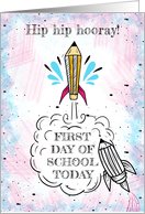 First Day of School, with Rocket Pencil’s and scribble edges card