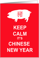 Chinese New Year, Year Of The Pig, Keep Calm card
