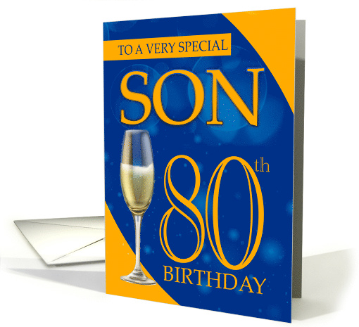 Son 80th Birthday In Blue And Orange With Champagne card (1707534)