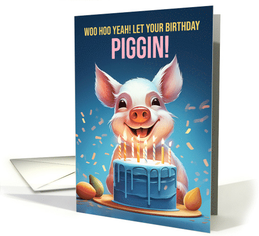 Pig Birthday With cake and Candles Play on Words Piggin card (1821532)