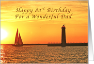 Happy 80th Birthday Dad, Muskegon Lighthouse and Sailboat card