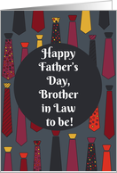 Happy Father’s Day, Brother in Law to be! card with funny ties card