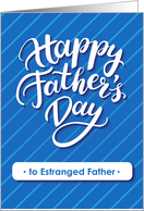 Father's Day Cards for Estranged Dad from Greeting Card Universe