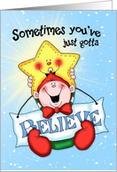 You’ve Gotta Believe Christmas Elf Greeting card