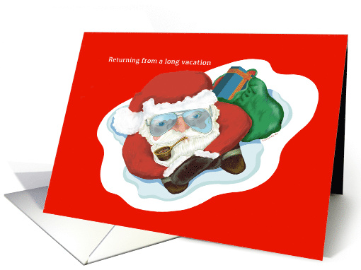 Santa Claus returns from vacation, Year Round Christmas card (1573220)