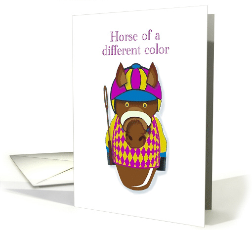 Horse of a different color. Racehorse Fun card for birthday! card