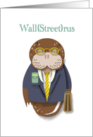 Wall Street Business Walrus! Corporate Biz Fun Card for Birthday! card
