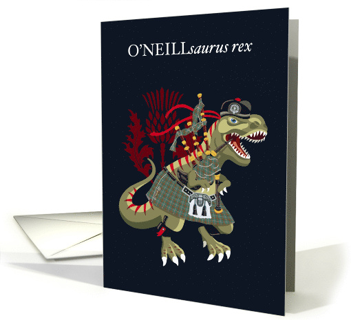 ONEILLsaurus Rex Scotland Ireland ONeill Family Clan Tartan card