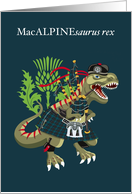 MacALPINEsaurus Rex Scotland Ireland MacAlpine Family Clan Tartan card
